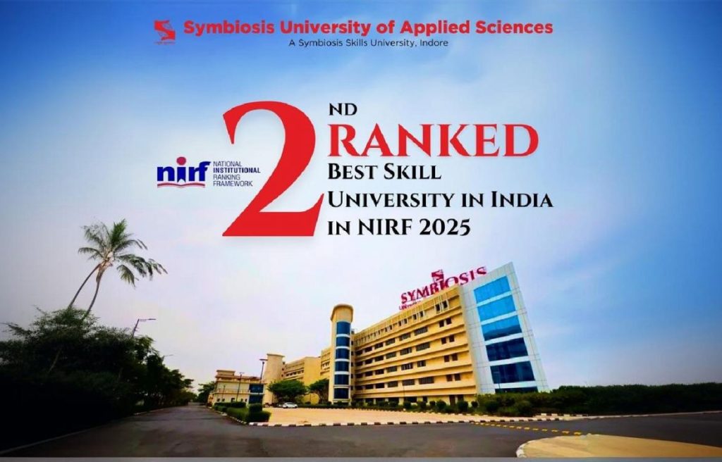 Symbiosis University of Applied Sciences, Indore Ranked 2nd Best Skill University in India in NIRF 2025